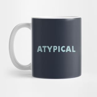 atypical Mug